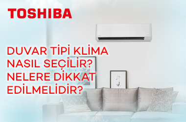 Duvar Tipi Klima Nasıl Seçilir? Nelere Dikkat Edilmelidir?